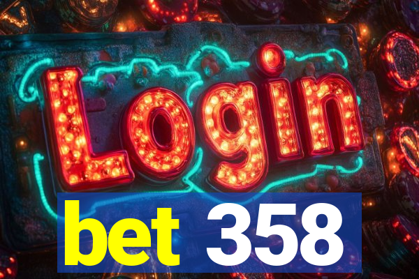 bet 358