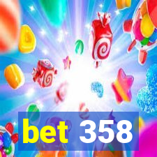 bet 358