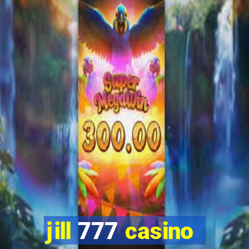 jill 777 casino