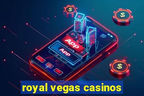 royal vegas casinos