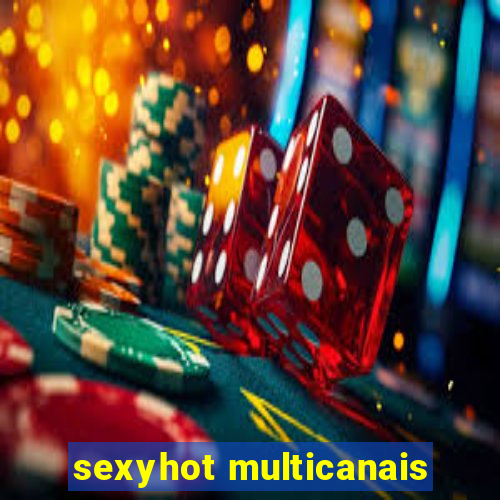 sexyhot multicanais