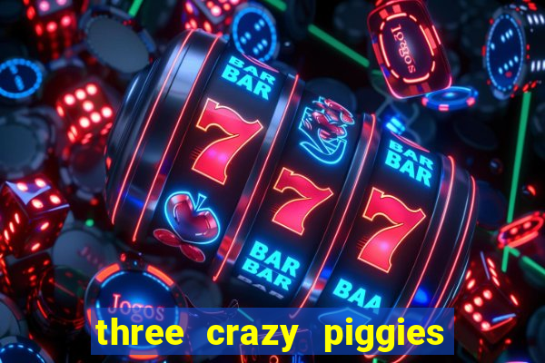 three crazy piggies pg slot