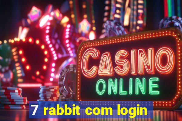 7 rabbit com login