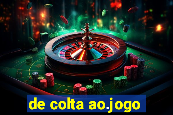 de colta ao.jogo