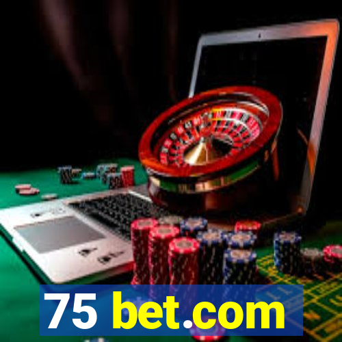 75 bet.com