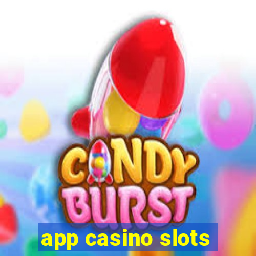 app casino slots