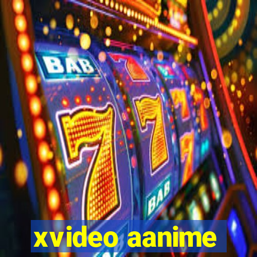 xvideo aanime