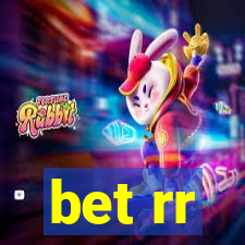 bet rr