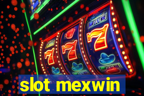 slot mexwin