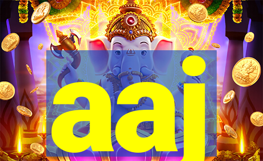 aaj