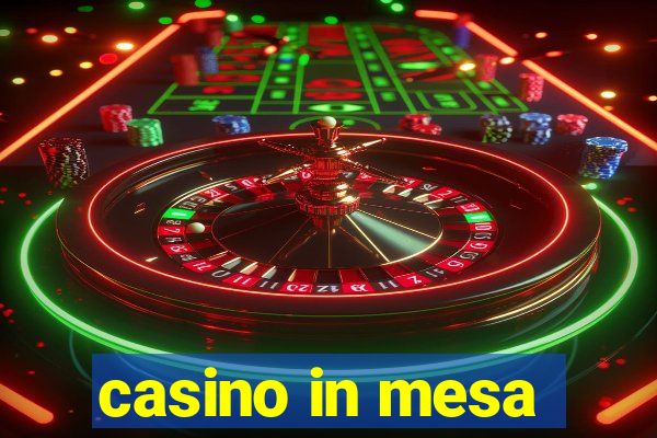 casino in mesa