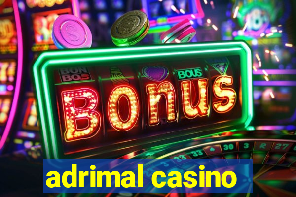 adrimal casino