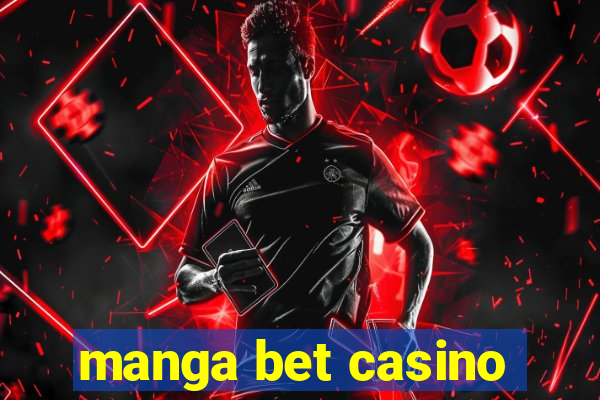 manga bet casino