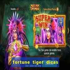 fortune tiger dicas e truques