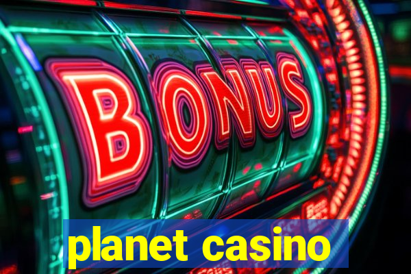 planet casino