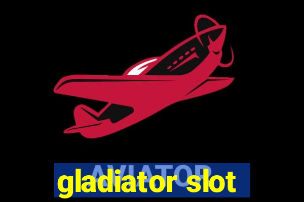 gladiator slot