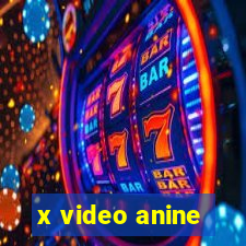 x video anine