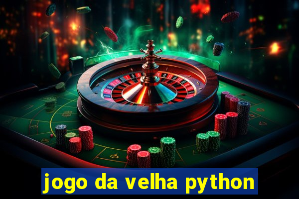 jogo da velha python