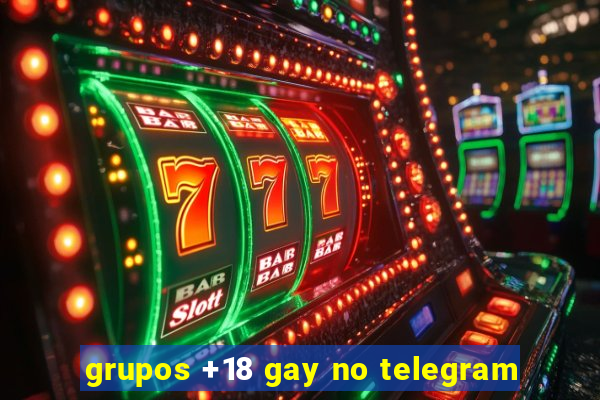 grupos +18 gay no telegram