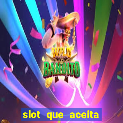 slot que aceita cart?o de crédito