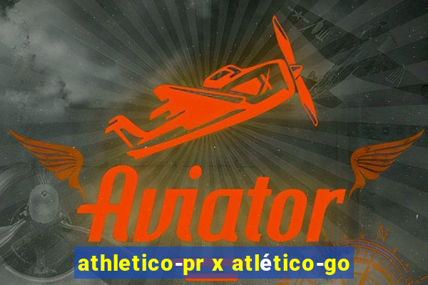 athletico-pr x atlético-go