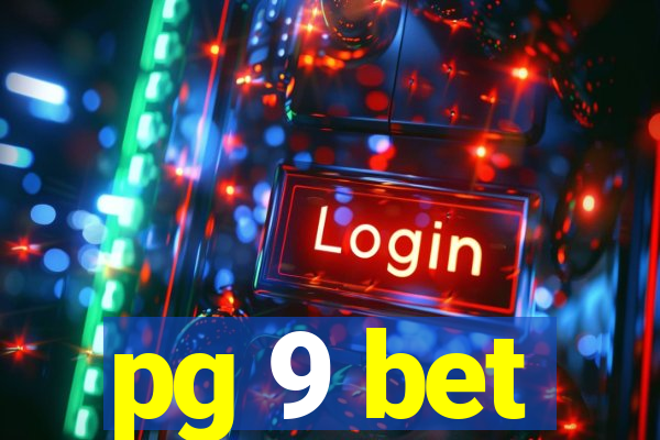 pg 9 bet