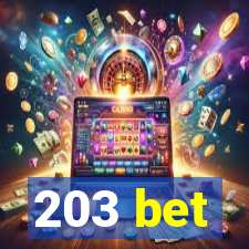 203 bet