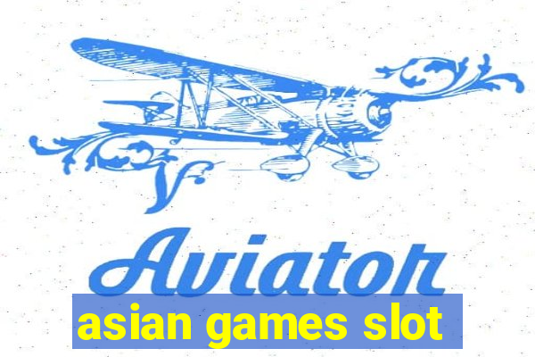 asian games slot