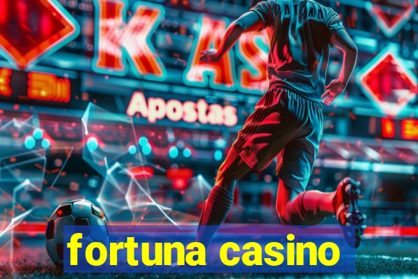 fortuna casino