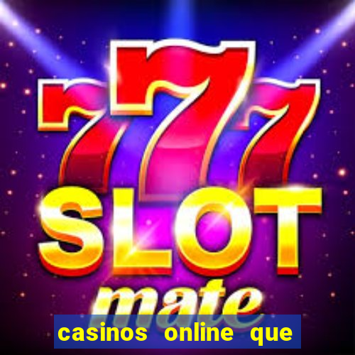 casinos online que pagan rapido