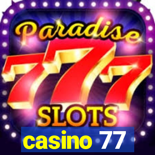 casino 77