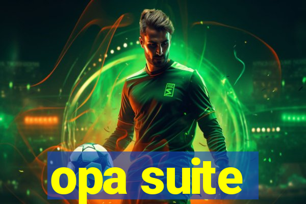 opa suite