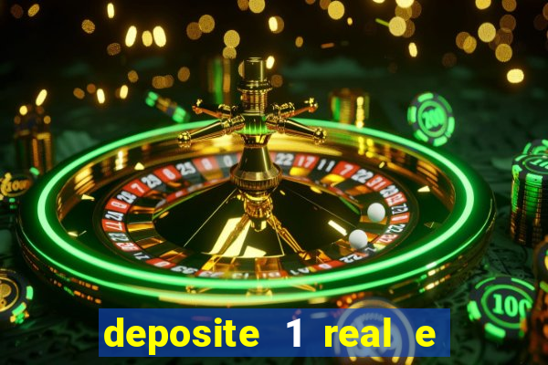 deposite 1 real e ganhe 20