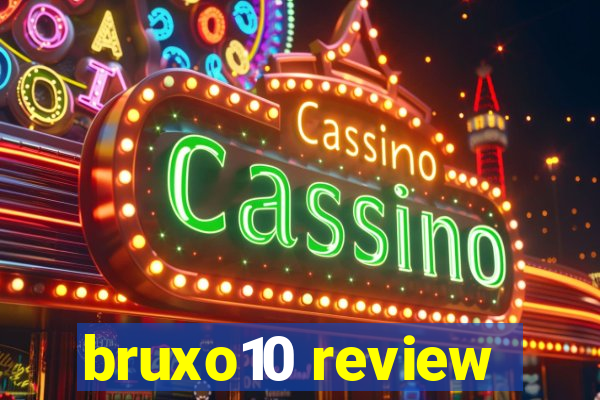 bruxo10 review