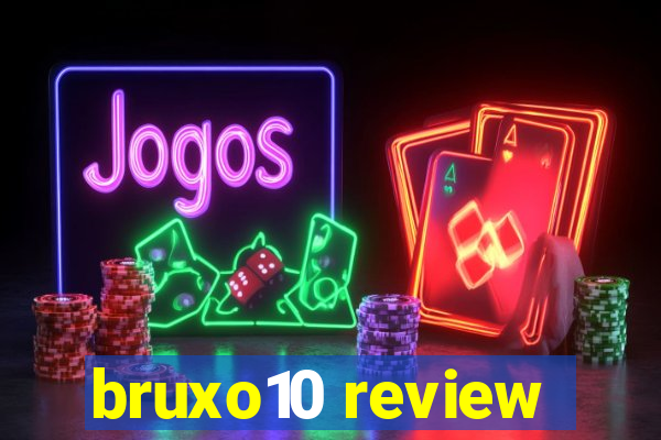 bruxo10 review