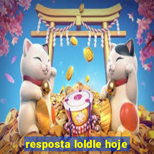 resposta loldle hoje