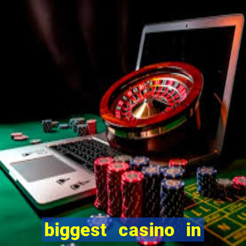 biggest casino in the usa