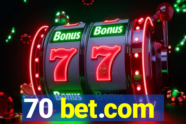 70 bet.com