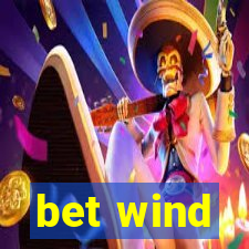 bet wind