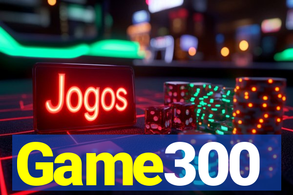 Game300