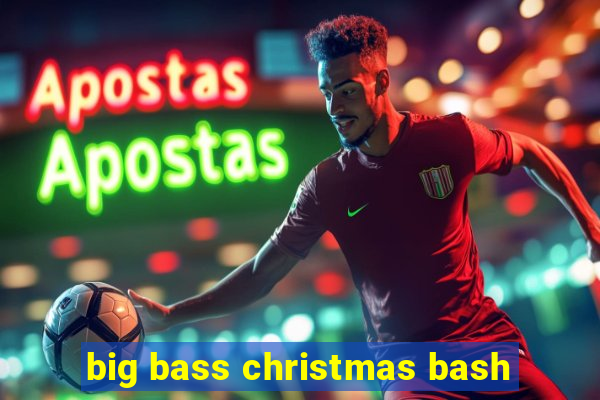 big bass christmas bash