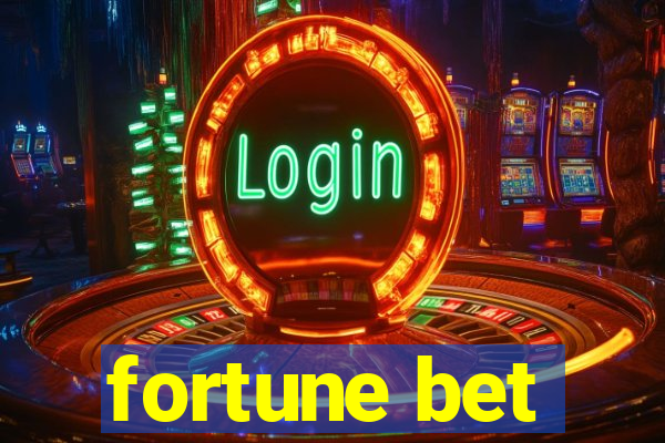 fortune bet