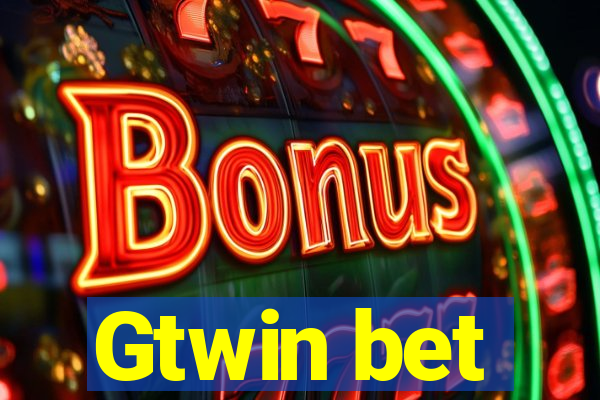 Gtwin bet