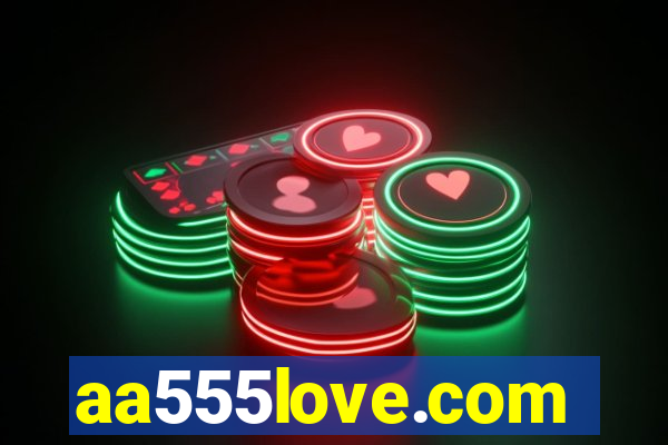 aa555love.com