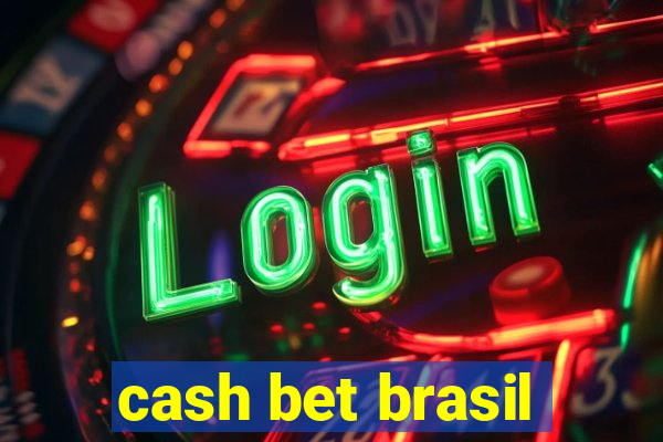 cash bet brasil