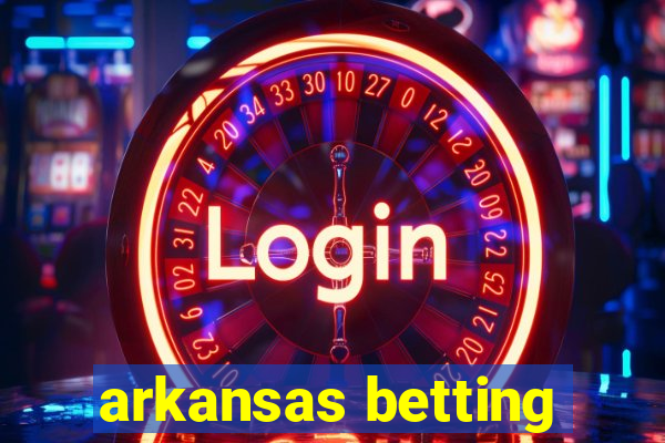 arkansas betting