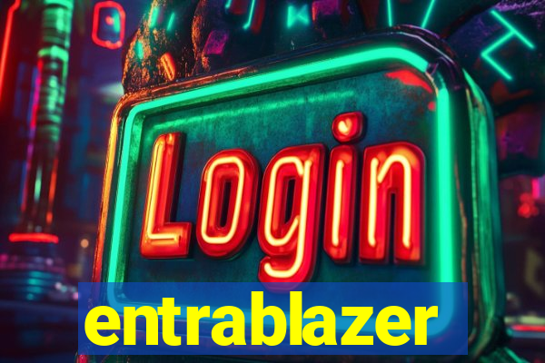 entrablazer