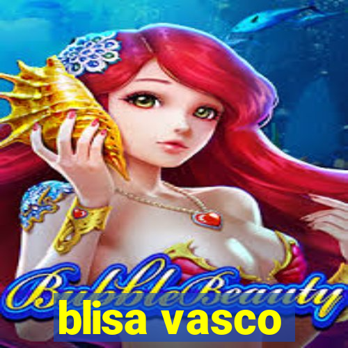 blisa vasco