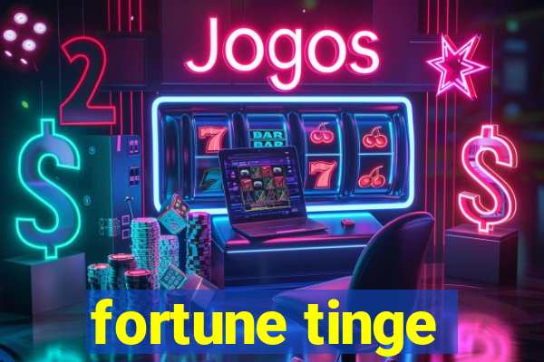 fortune tinge