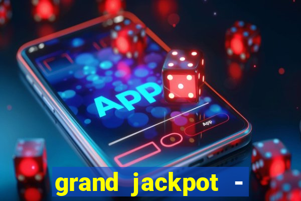 grand jackpot - vegas casino